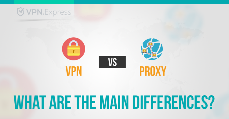 Vpn Vs Proxy What Are The Main Differences Vpnexpressvpn Vs Proxy What Are The Main 3759